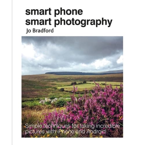 Smart Phone Smart Photography (häftad, eng)