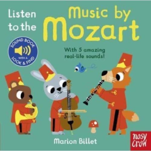 Listen to the Music by Mozart (bok, board book, eng)