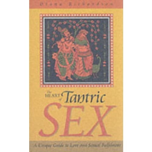 Heart of Tantric Sex – A Unique Guide to Love and Sexual Fulfilment (häftad, eng)