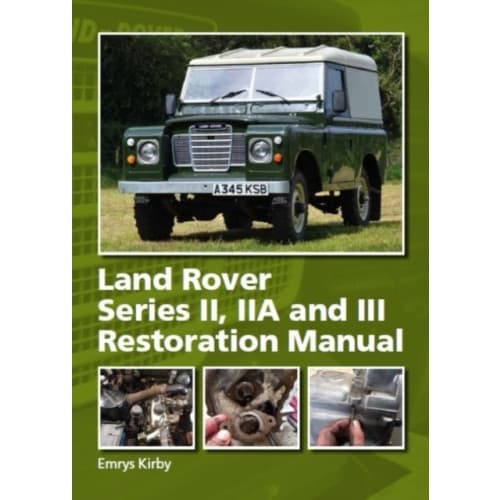 Land Rover Series II,IIA and III Restoration Manual (inbunden, eng)