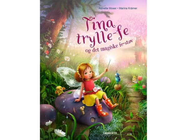 Tina trylle-fe og det magiske fe-støv | Annette Moser