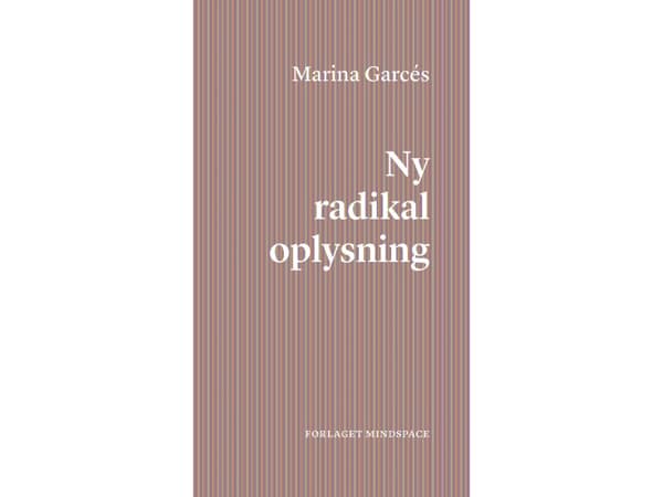 Ny radikal oplysning | Marina Garcés