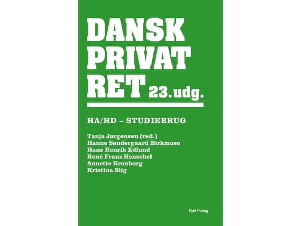 Dansk Privatret HA og HD | Tanja Jørgensen, Hanne Søndergaard Birkmose, Hans Henrik Edlund, René Franz Henschel, Annette Kronborg, Kristina Siig