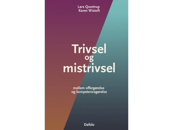 Trivsel og mistrivsel | Lars Qvortrup og Karen Wistoft