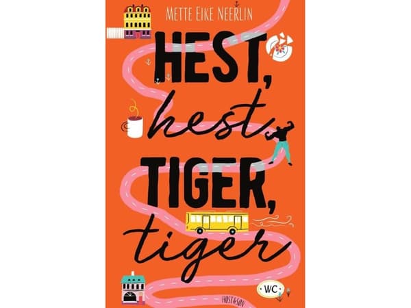 Häst, häst, tiger, tiger | Mette Eike Neerlin | Språk: Danska