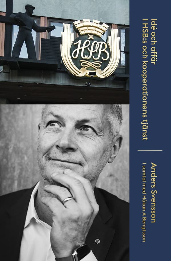 Idé och affär : I HSB:s och kooperationens tjänst