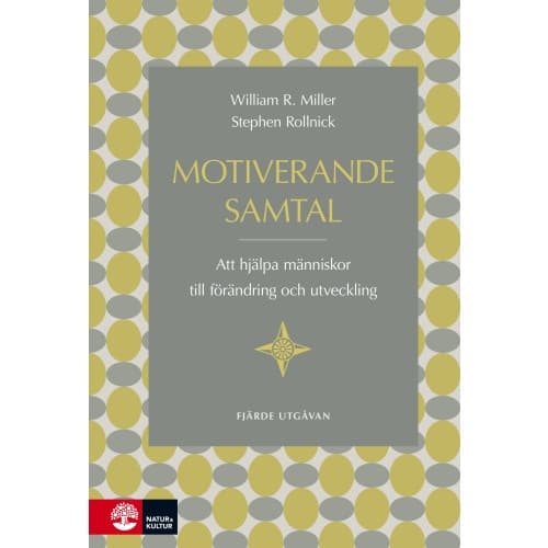 Motiverande samtal : att hjälpa människor till förändring och utveckling (häftad)