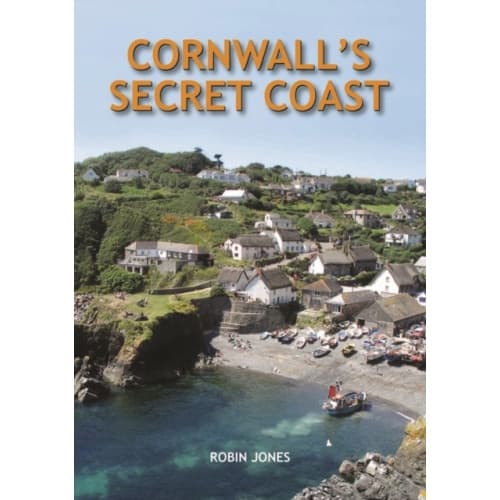 Cornwall's Secret Coast (inbunden, eng)