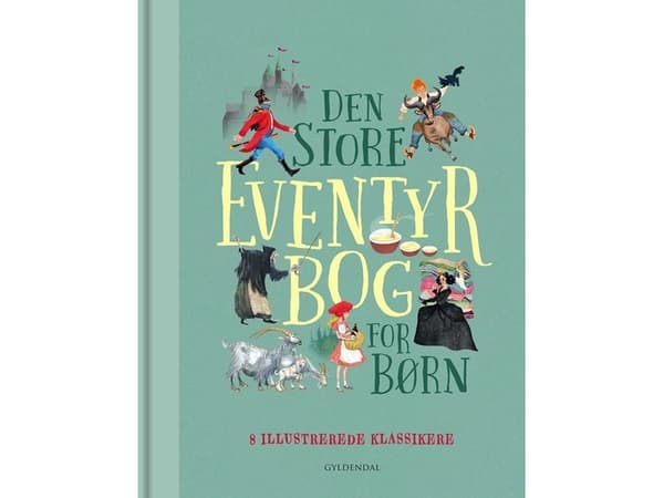 Den store eventyrbog for børn | Jens Andersen;Brødrene Grimm;H.C. Andersen-;Svend Otto S.;Jon Ranheimsæter;Ursula Seeberg;Dina Gellert;Solveig Agerba
