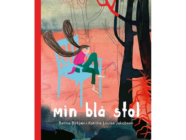 Min blå stol | Betina Birkjær | Språk: Danska
