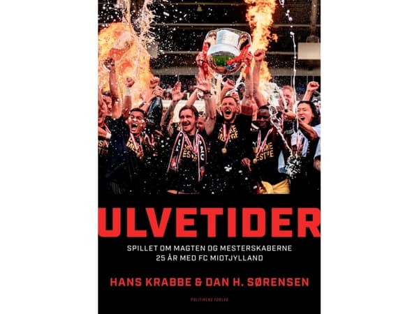 Ulvetider - spillet om magten og mesterskaberne | Dan H. Sørensen;Hans Krabbe