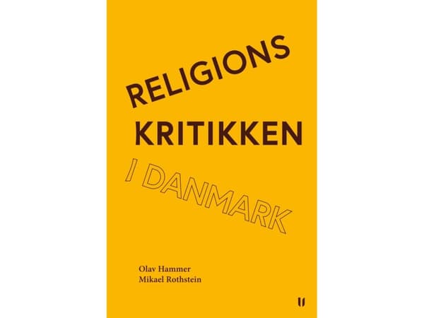 Religionskritikken i Danmark | Mikael Rothstein og Olav Hammer