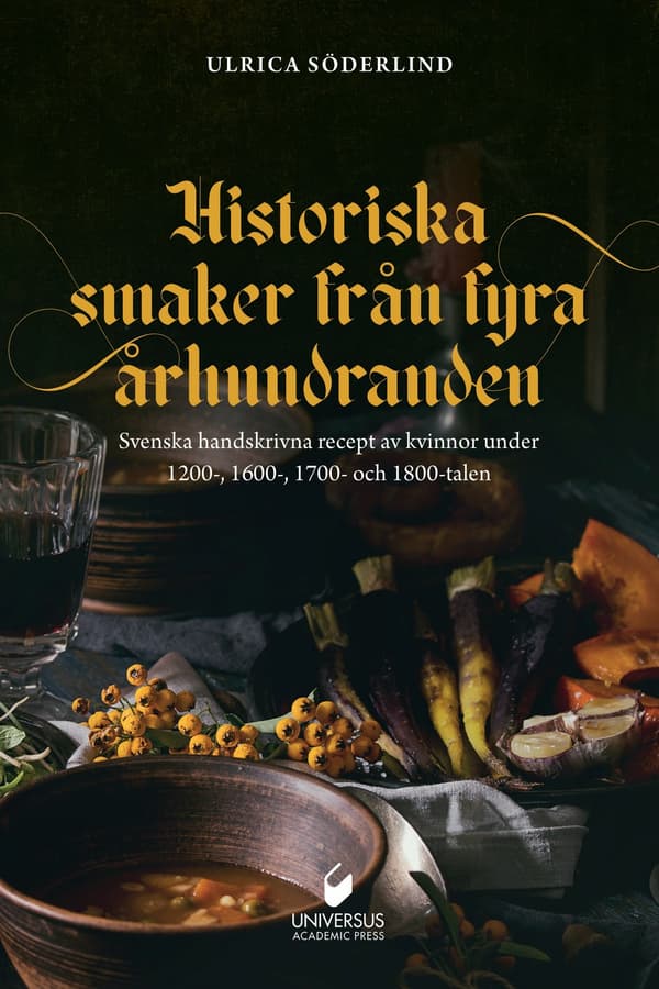 Historiska smaker från fyra århundraden 9789187439827