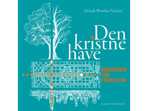 Den kristne have | Henrik Winther Nielsen