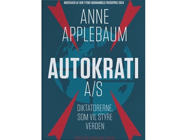 Autocrats A/S | Anne Applebaum | Språk: Danska
