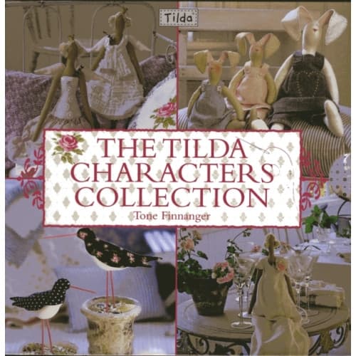 The Tilda Characters Collection: Birds, Bunnies, Angels and Dolls (häftad, eng)