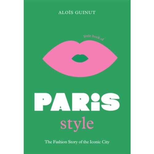 The Little Book of Paris Style (inbunden, eng)