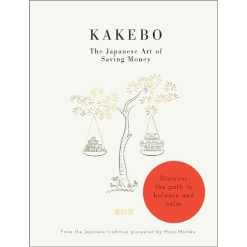 Kakebo: The Japanese Art of Saving Money (häftad, eng)