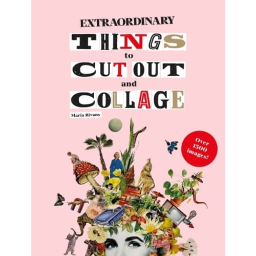 Extraordinary Things to Cut Out and Collage (häftad, eng)