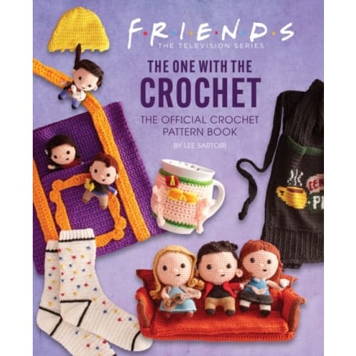Friends: The One With The Crochet: The Official Friends Crochet Pattern Book (inbunden, eng)