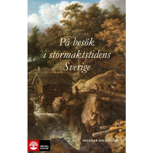 På besök i stormaktstidens Sverige (inbunden)