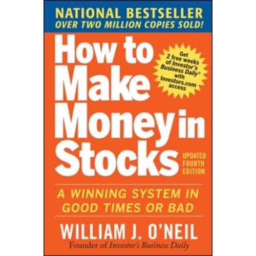 How to Make Money in Stocks:  A Winning System in Good Times and Bad, Fourth Edition (häftad, eng)