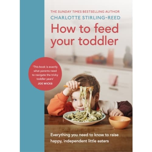 How to Feed Your Toddler (inbunden, eng)
