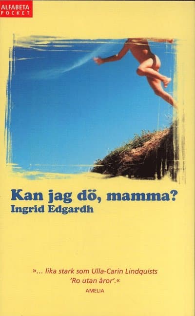 Kan jag dö, mamma?