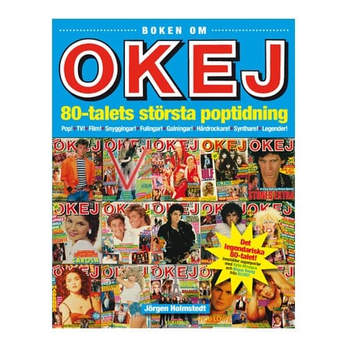 Boken om OKEJ : 80-talets största poptidning (inbunden)