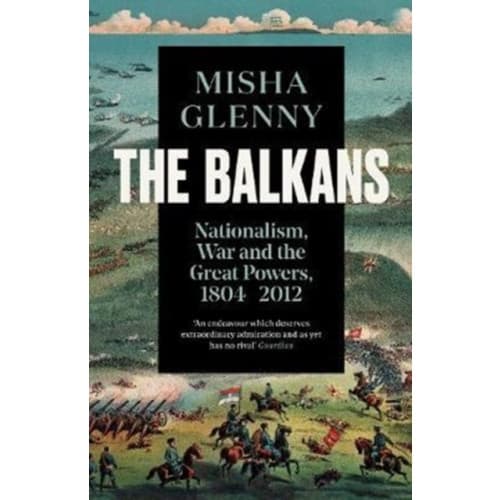 The Balkans, 1804–2012 (häftad, eng)
