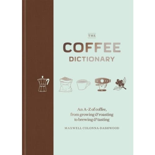 The Coffee Dictionary (inbunden, eng)