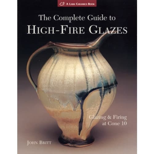 The Complete Guide to High-Fire Glazes (häftad, eng)