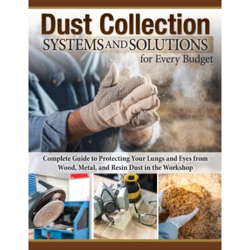 Dust Collection Systems and Solutions for Every Budget (häftad, eng)