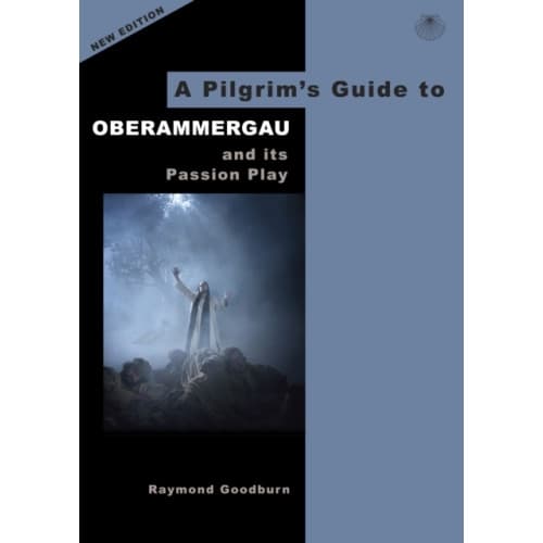 A Pilgrim's Guide to Oberammergau and its Passion Play (häftad, eng)