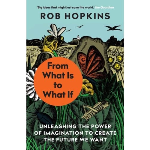 From What Is to What If (häftad, eng)