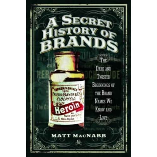 A Secret History of Brands (häftad, eng)