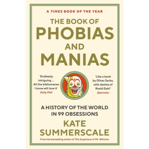 The Book of Phobias and Manias (häftad, eng)