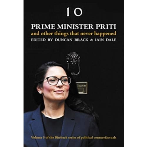 Prime Minister Priti: And Other Things That Never Happened (inbunden, eng)