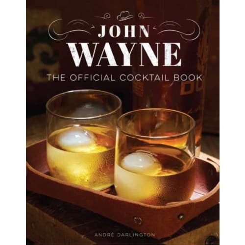 John Wayne: The Official Cocktail Book (inbunden, eng)