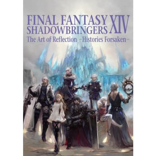 Final Fantasy XIV: Shadowbringers Art of Reflection - Histories Forsaken- (häftad, eng)