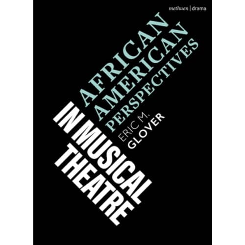 African American Perspectives in Musical Theatre (häftad, eng)