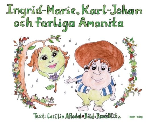 Ingrid-Marie, Karl-Johan och farliga Amanita 9789180597524