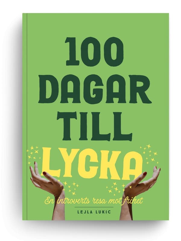 100 dagar till lycka, en introverts resa mot 9789198882957