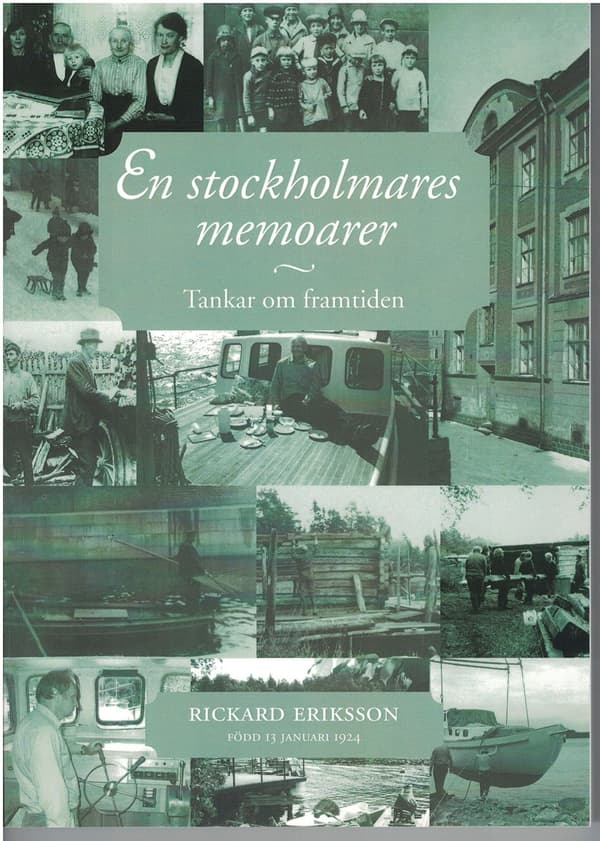 En stockholmares memoarer : tankar om framtiden 9789163727184