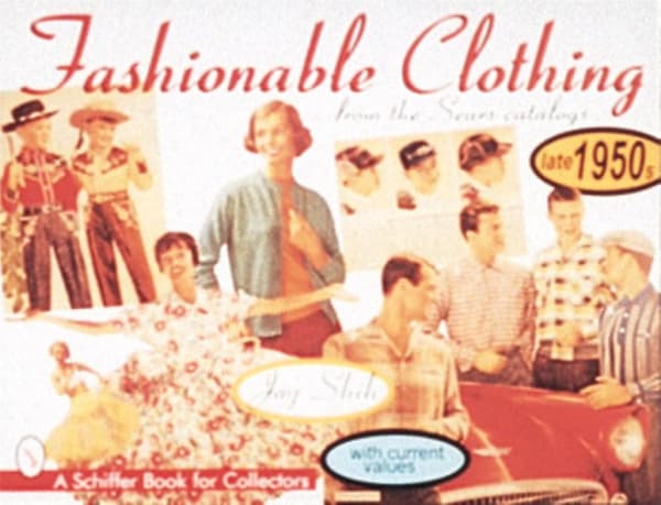 Fashionable Clothing From The Sears Catalogs 9780764303395