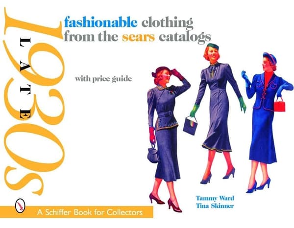 Fashionable clothing from the sears catalogs 9780764324857