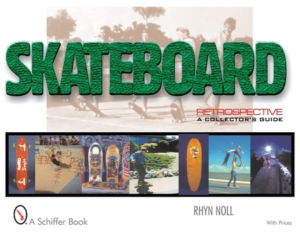 Skateboard Retrospective : A Collector's Guide 9780764311222