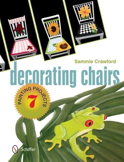 Decorating Chairs: 7 Painting Projects 9780764347733