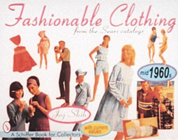 Fashionable clothing from the sears catalogs - mid 9780764303401
