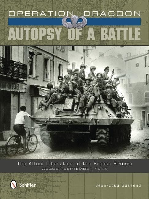 Operation Dragoon: Autopsy Of A Battle 9780764345807